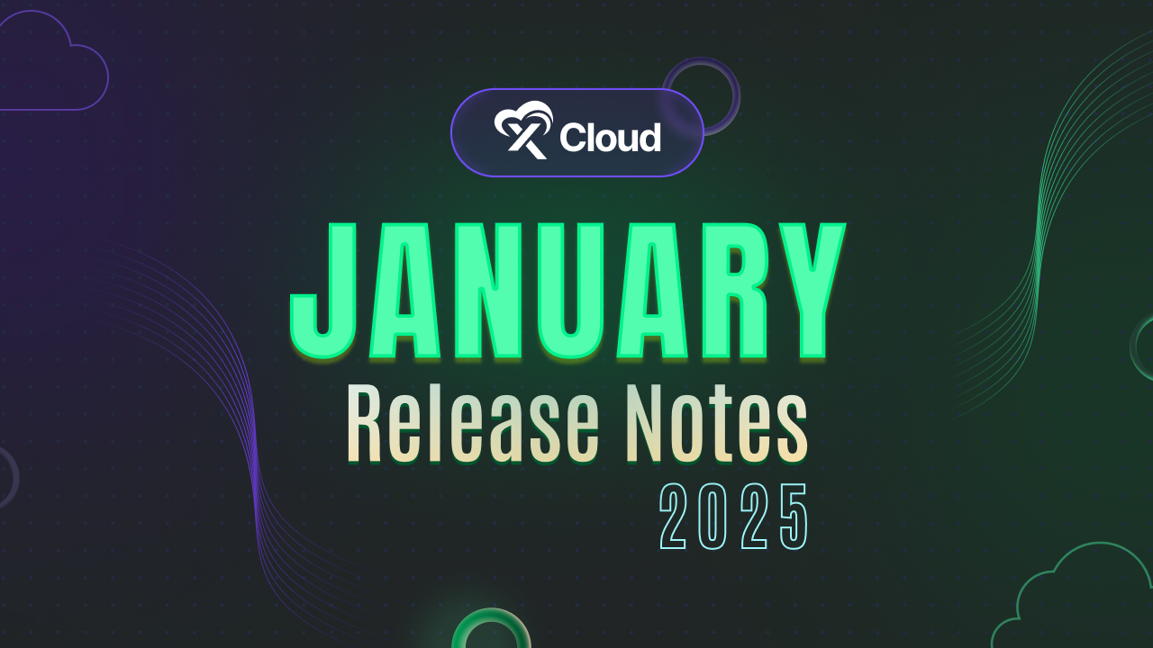 xCloud January 2025 Release Notes: Recreate Site from Backup, Backblaze Integration, Improvements & More