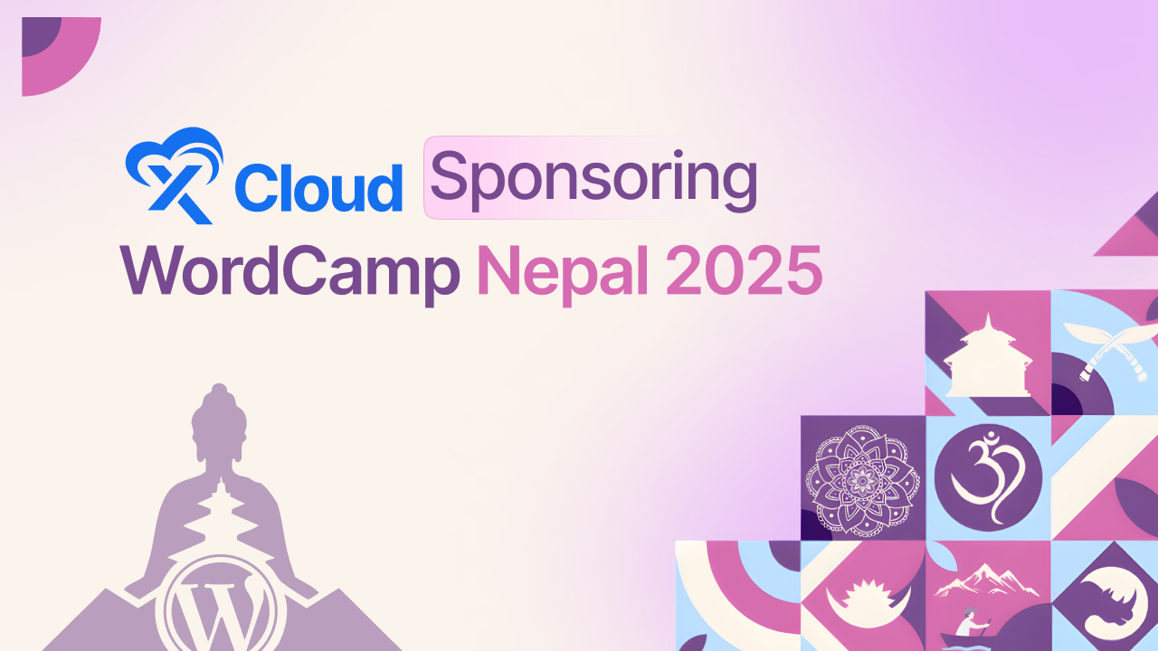 xCloud Is Sponsoring WordCamp Nepal 2025 – See You At Kathmandu