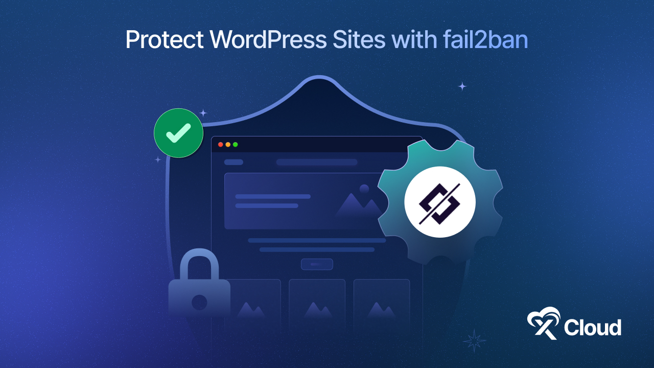 How to Protect WordPress Sites with Fail2ban Using xCloud (No Coding Skills Required)