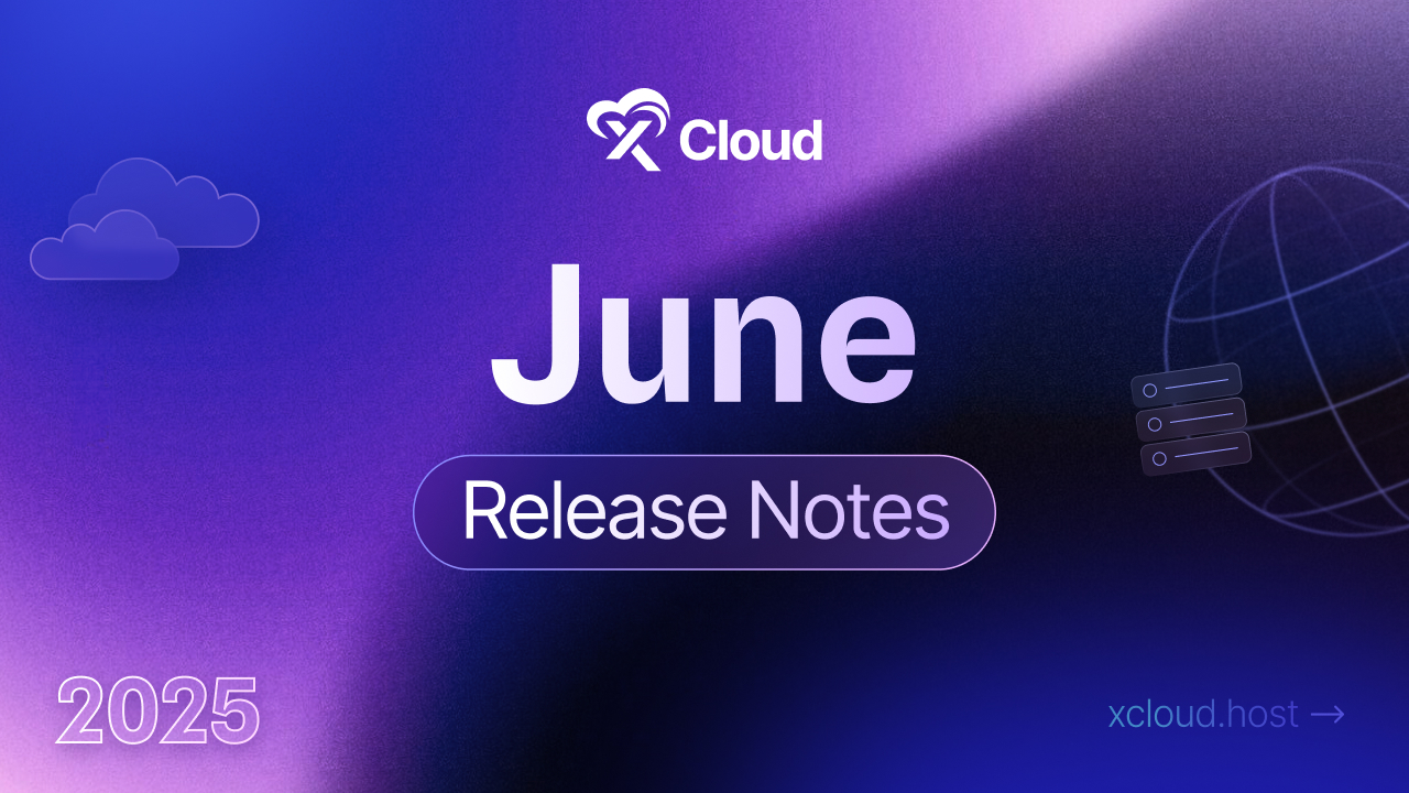xCloud June 2025 Release Notes: n8n, SFTP Upload, Mautic and More