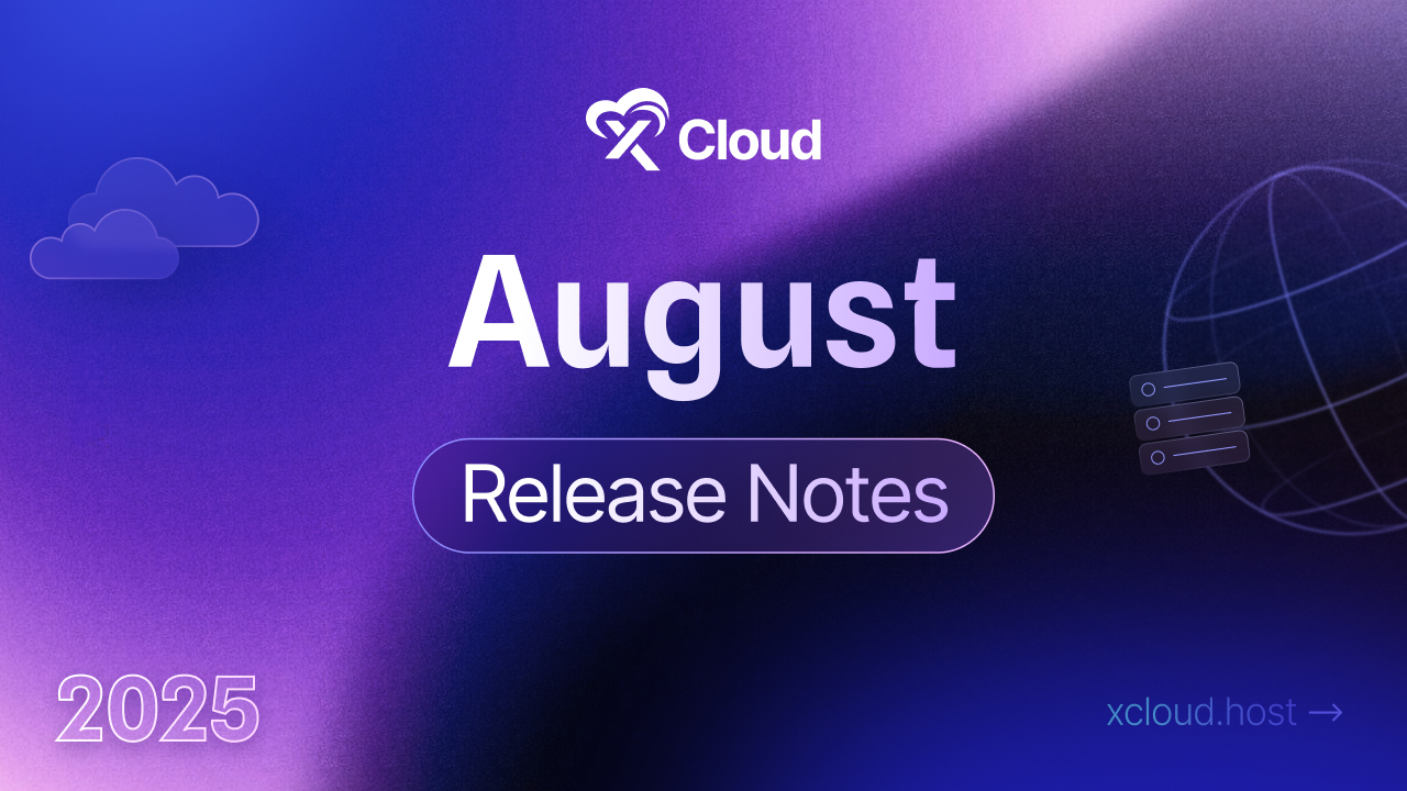 xCloud August 2025 Release
